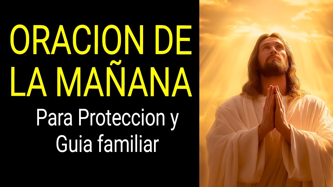 Oraci&oacute;n de la Ma&ntilde;ana para Comenzar el D&iacute;a con Bendici&oacute;n y Fe