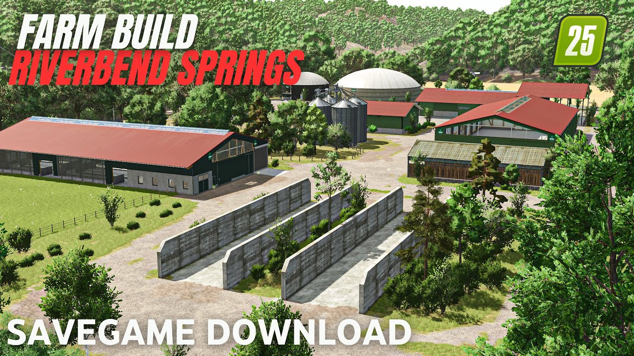 LS25: Riverbend Springs Hofbau Zeitraffer + SAVEGAME DOWNLOAD