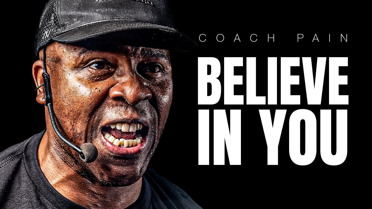 BELIEVE IN YOU - The Most Powerful Motivational Compilation | Coach Pain