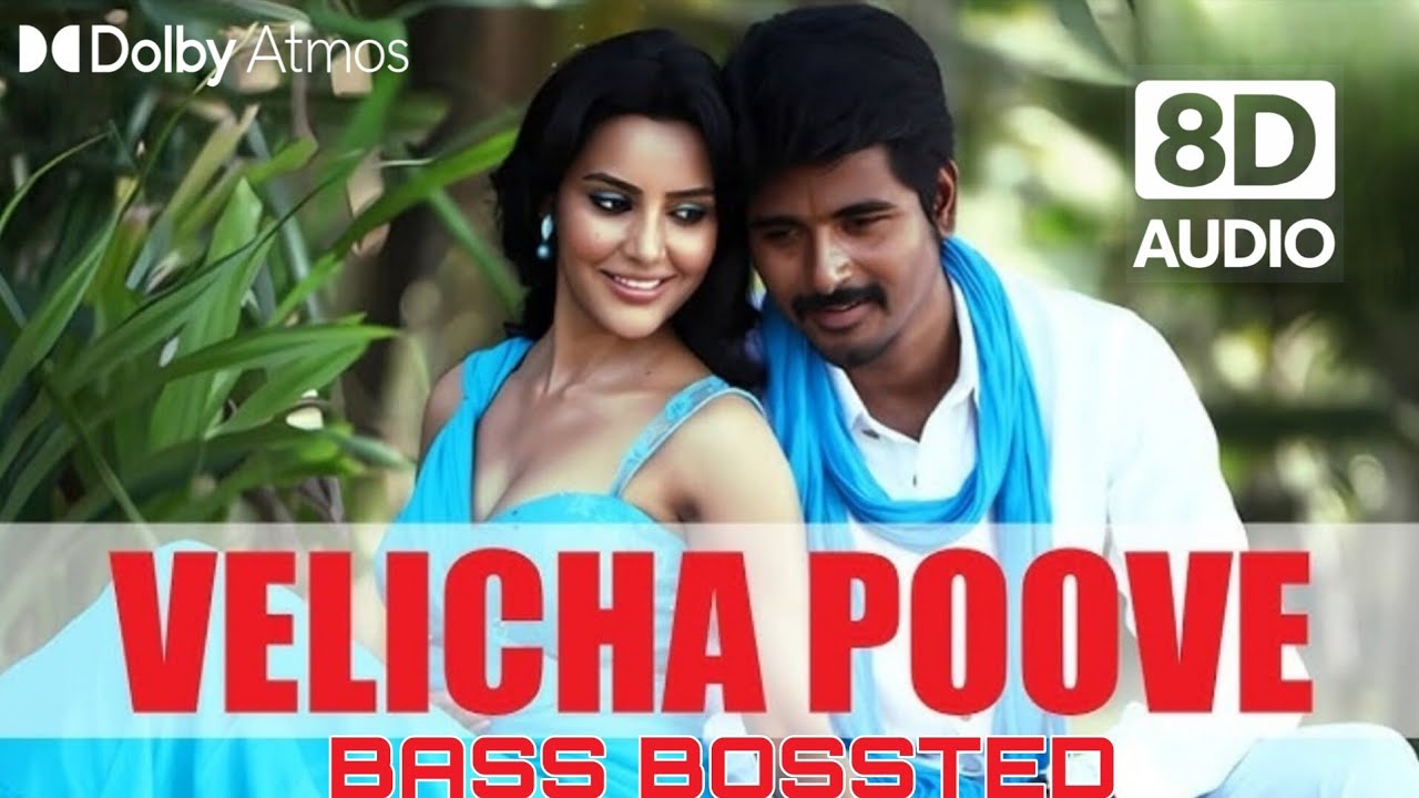 Velicha Poove - Ethir neechal I bassbossted 🔊 I 8d audio 🎧 | BASSBOSSTEDSONGTAMIL 