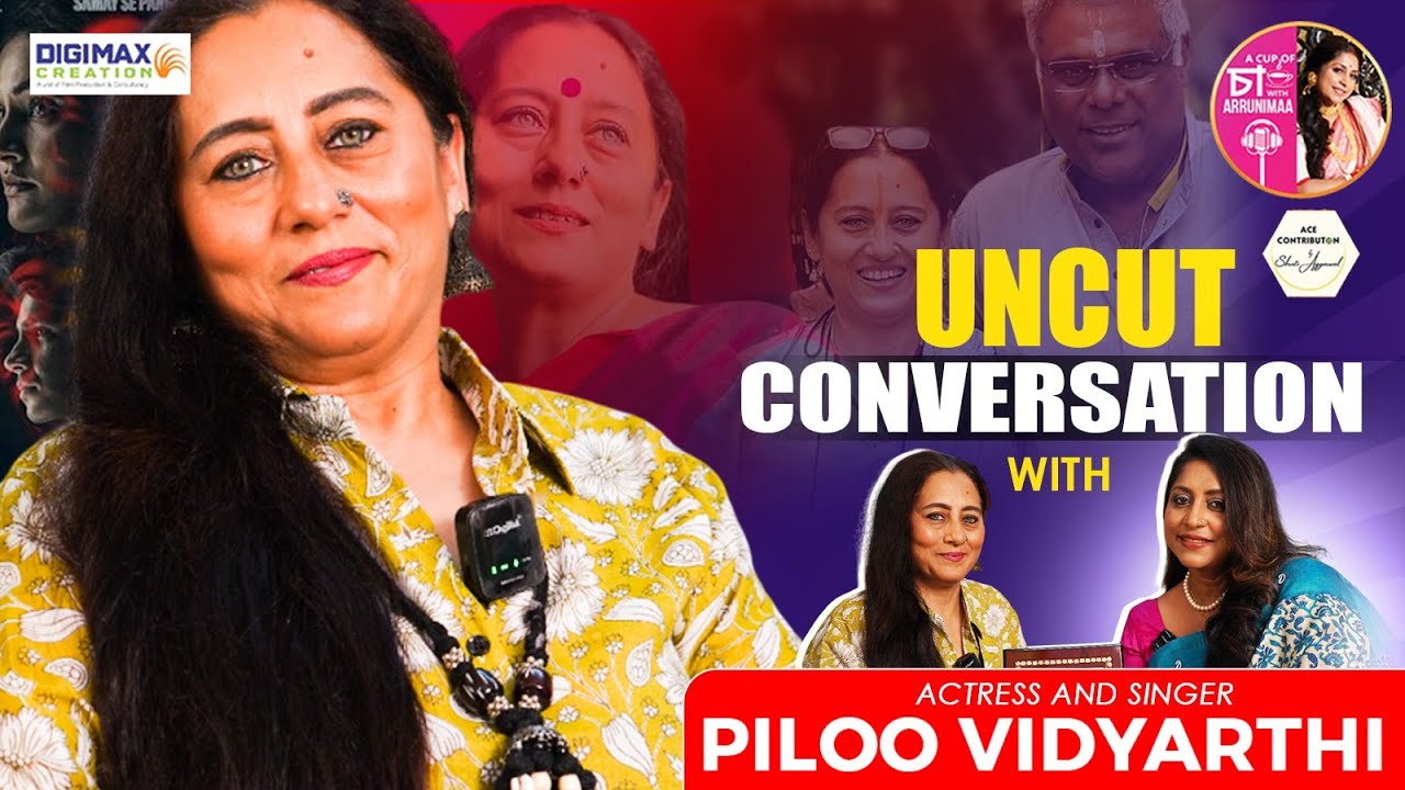 Untold & Uncut Conversation with Piloo Vidyarthi | A CUP OF CHA WITH ARRUNIMAA