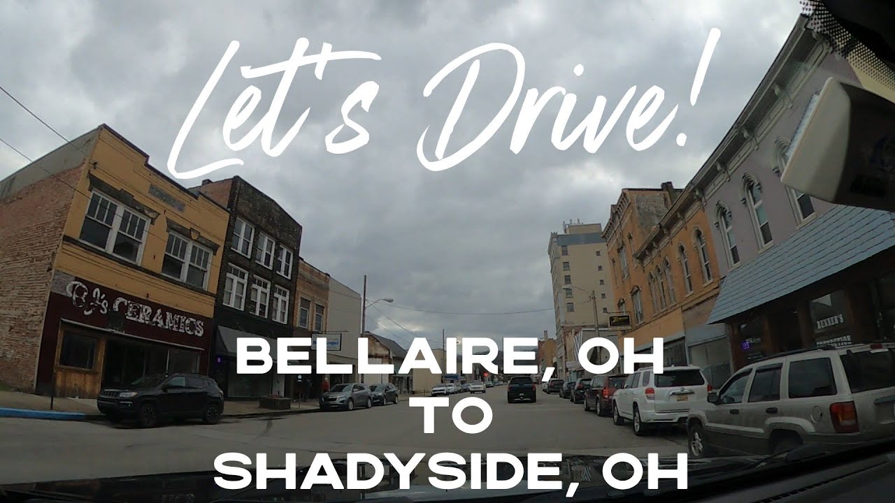 Let's Drive! Bellaire, Ohio to Shadyside, Ohio