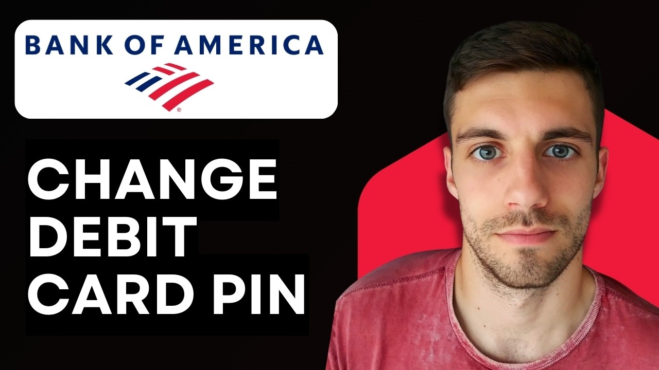How to Change Bank of America Debit Card PIN 2026 (Update Your Bank of America PIN Easily)