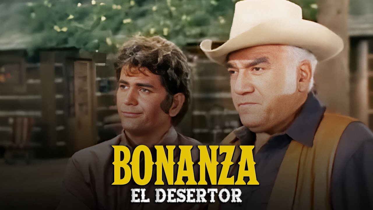 Bonanza | Capitulo 245 | El Desertor | Capítulo Completoa
