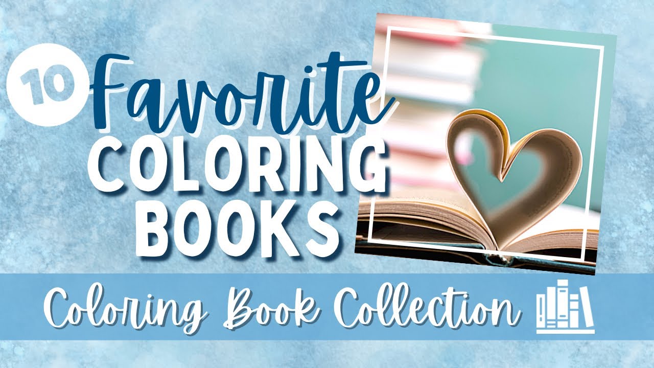 My Top 10 Current Favorite Coloring Books… Happy National Coloring Book Day