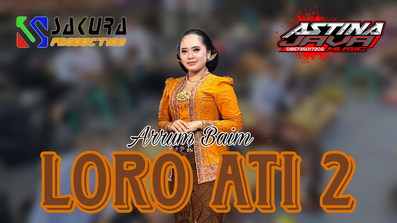 LORO ATI 2 - Arrum Baim // Astina Javamusik // Sakura Production // Ciss Audio