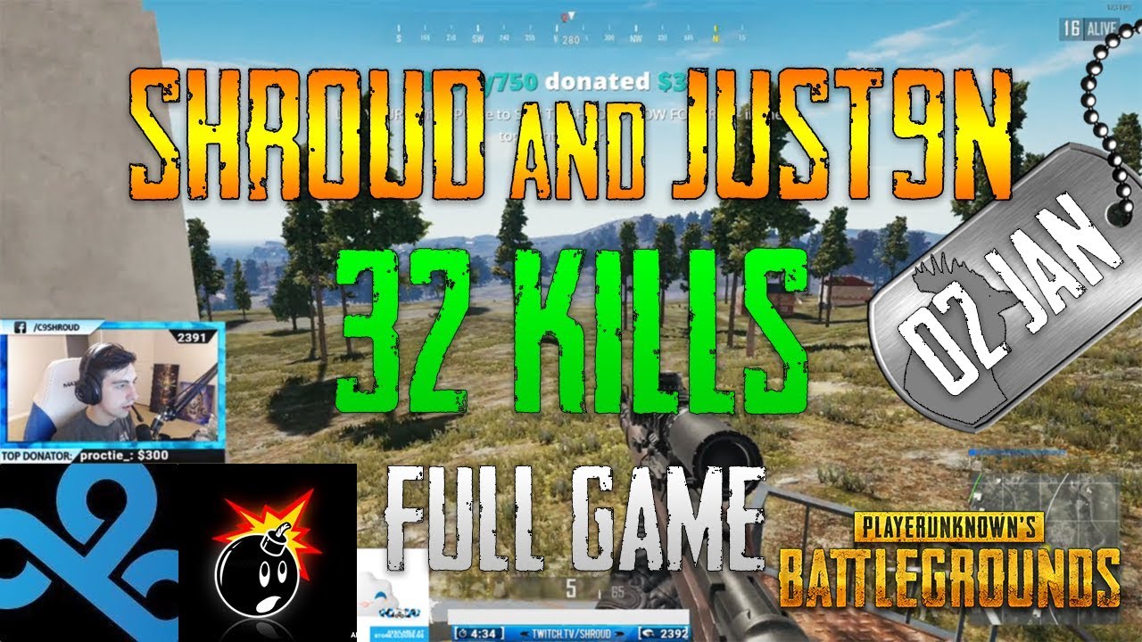 Shroud and Just9n | 32 Kills | PUBG
