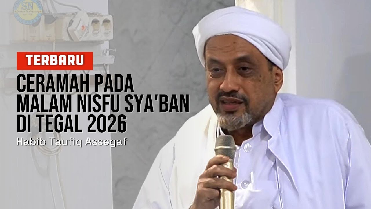 CERAMA HABIB TAUFIQ ASSEGAF - MALAM NISFU SYA'BAN 1447H