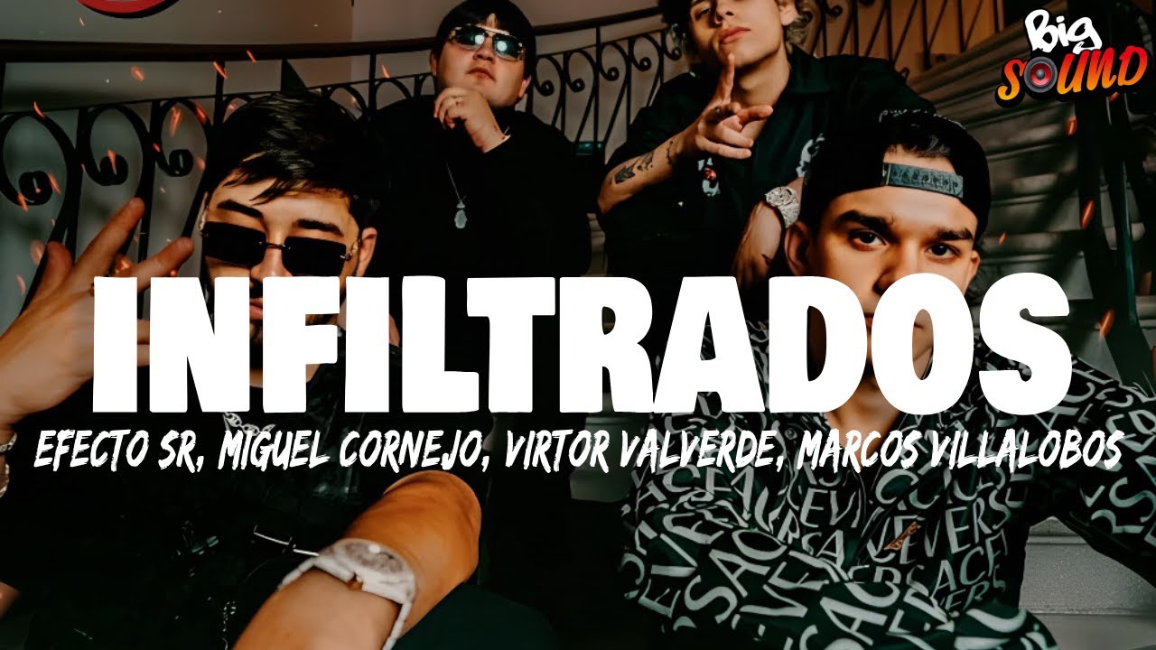 Infiltrados - Efecto SR, Miguel Cornejo, Victor Valverde, Marcos Villalobos (Letra)