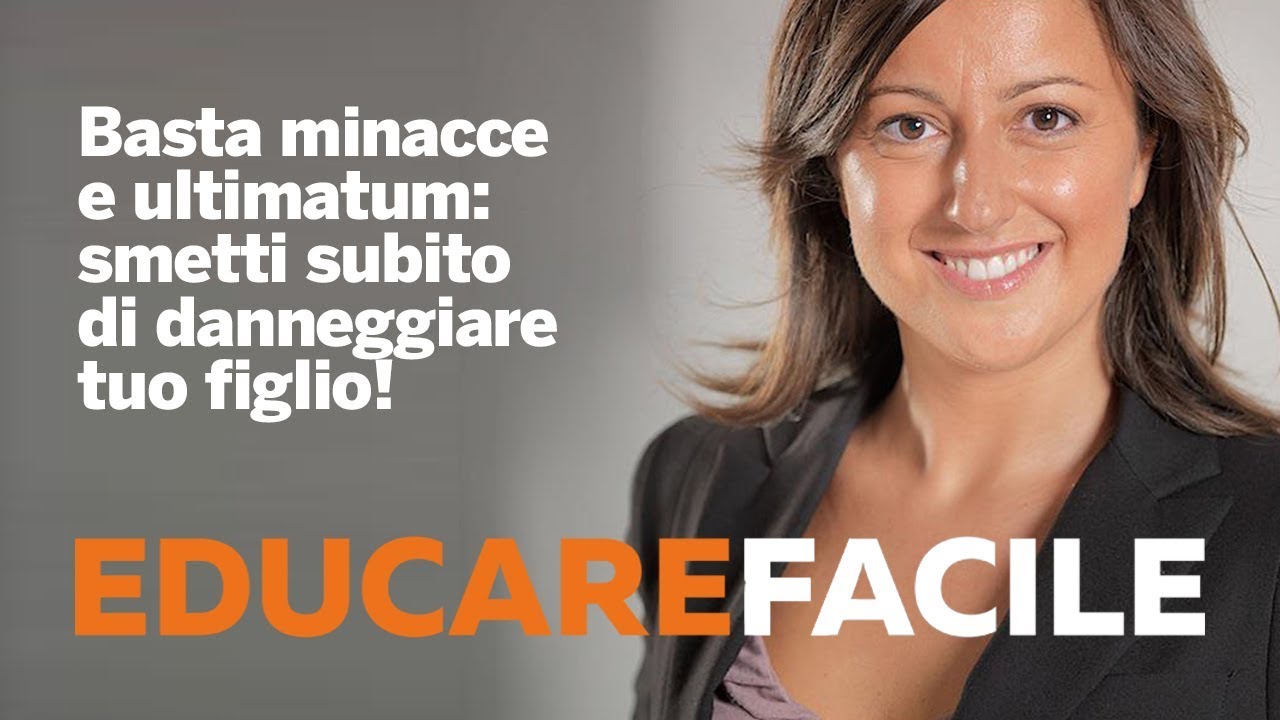 Basta minacce e ultimatum: smetti subito di danneggiare tuo figlio!