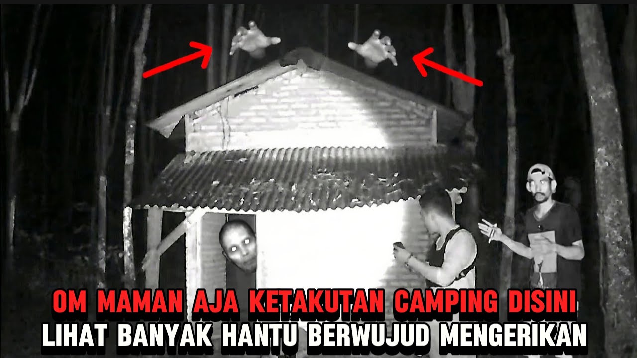HOROR‼️OM MAMAN KETAKUTAN CAMPING DISINI, SAYA NEKAT DATANG UJI NYALI #cctv #horror 