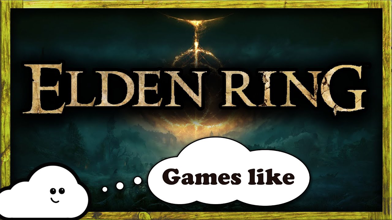 6 Games Like Elden Ring