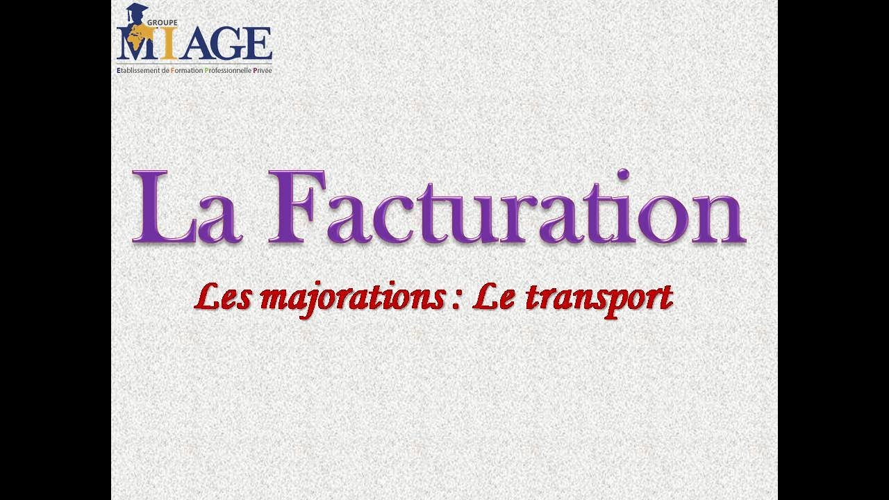 MIAGE - FACTURATION :  LE TRANSPORT