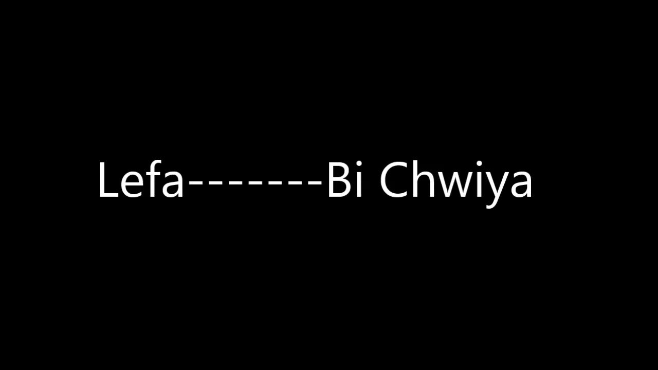 Lefa  -  Bi Chwiya. Paroles