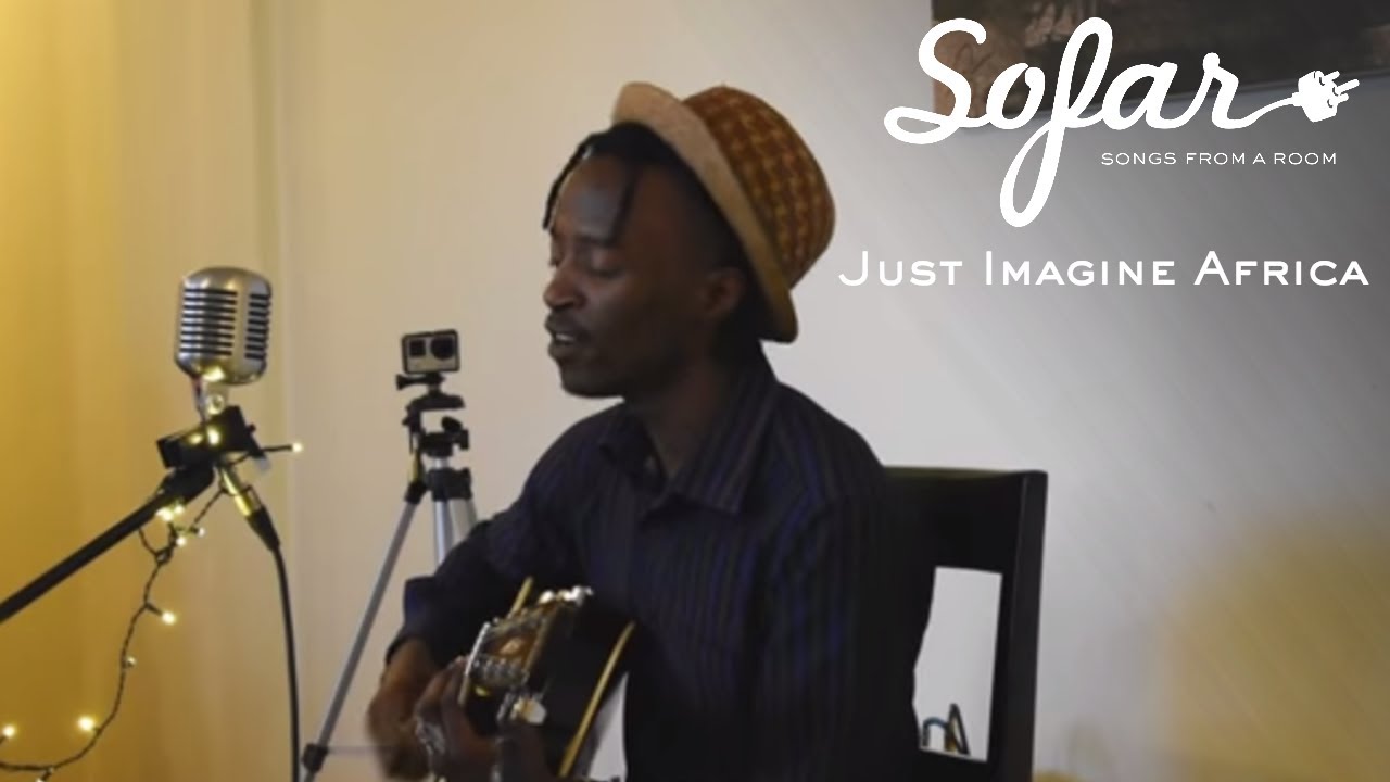 Just Imagine Africa - It's Like Heaven | Sofar Nairobi