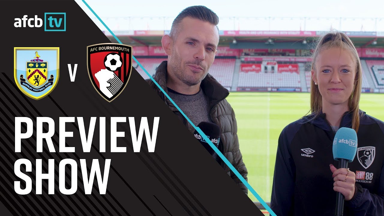 AFCBTV PREVIEW SHOW | Burnley (A)