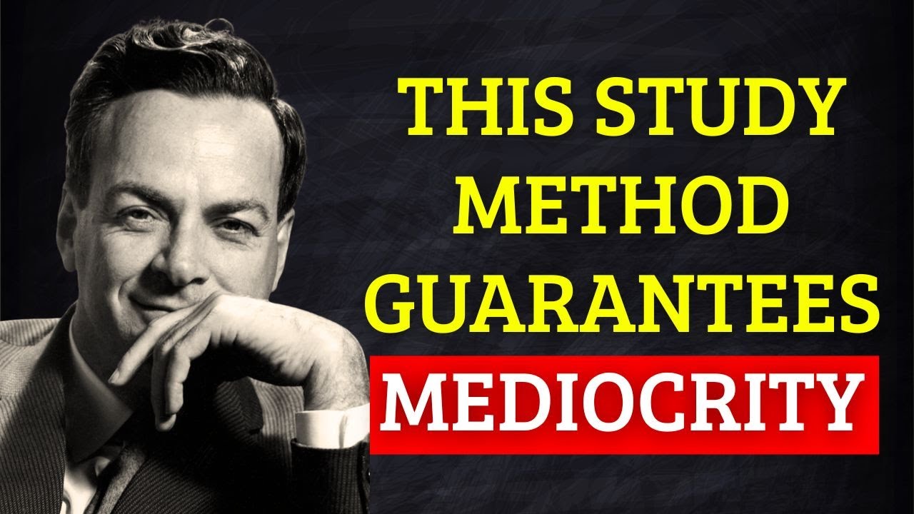 Feynman Exposes the Study Trap That Keeps You Stuck at Average