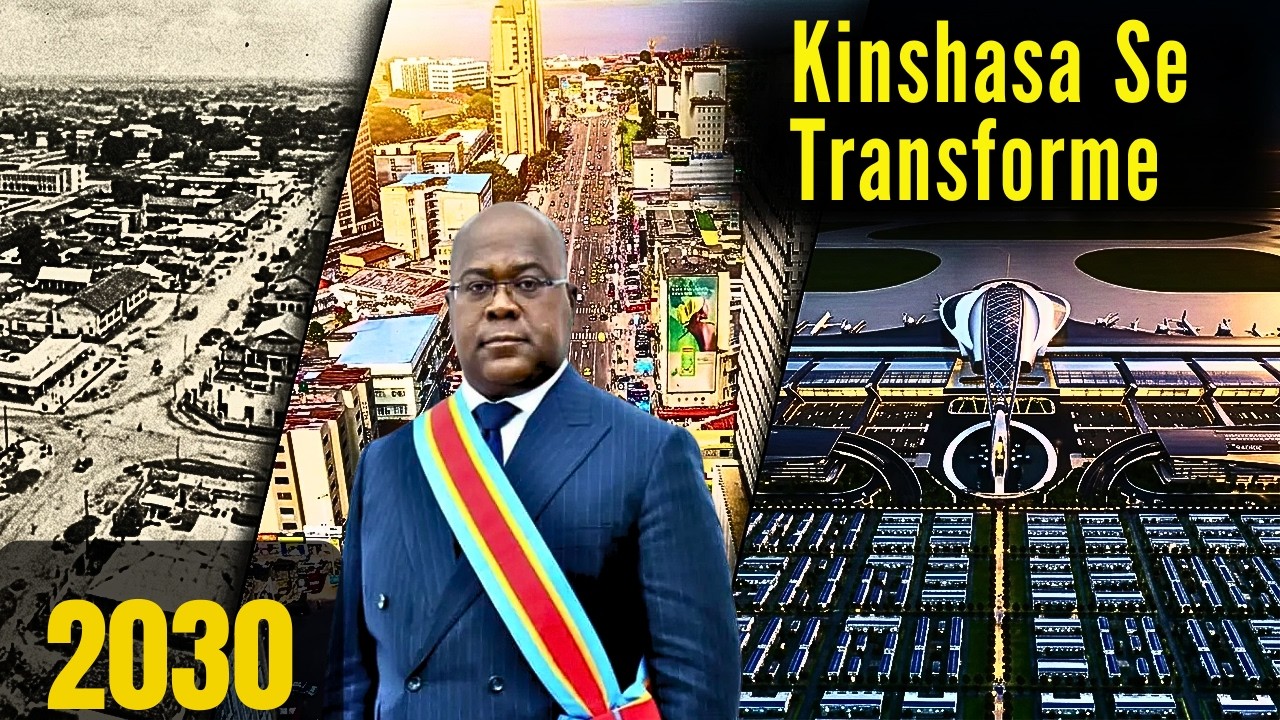 Kinshasa en Pleine Transformation : Les Projets Qui Changent la Ville