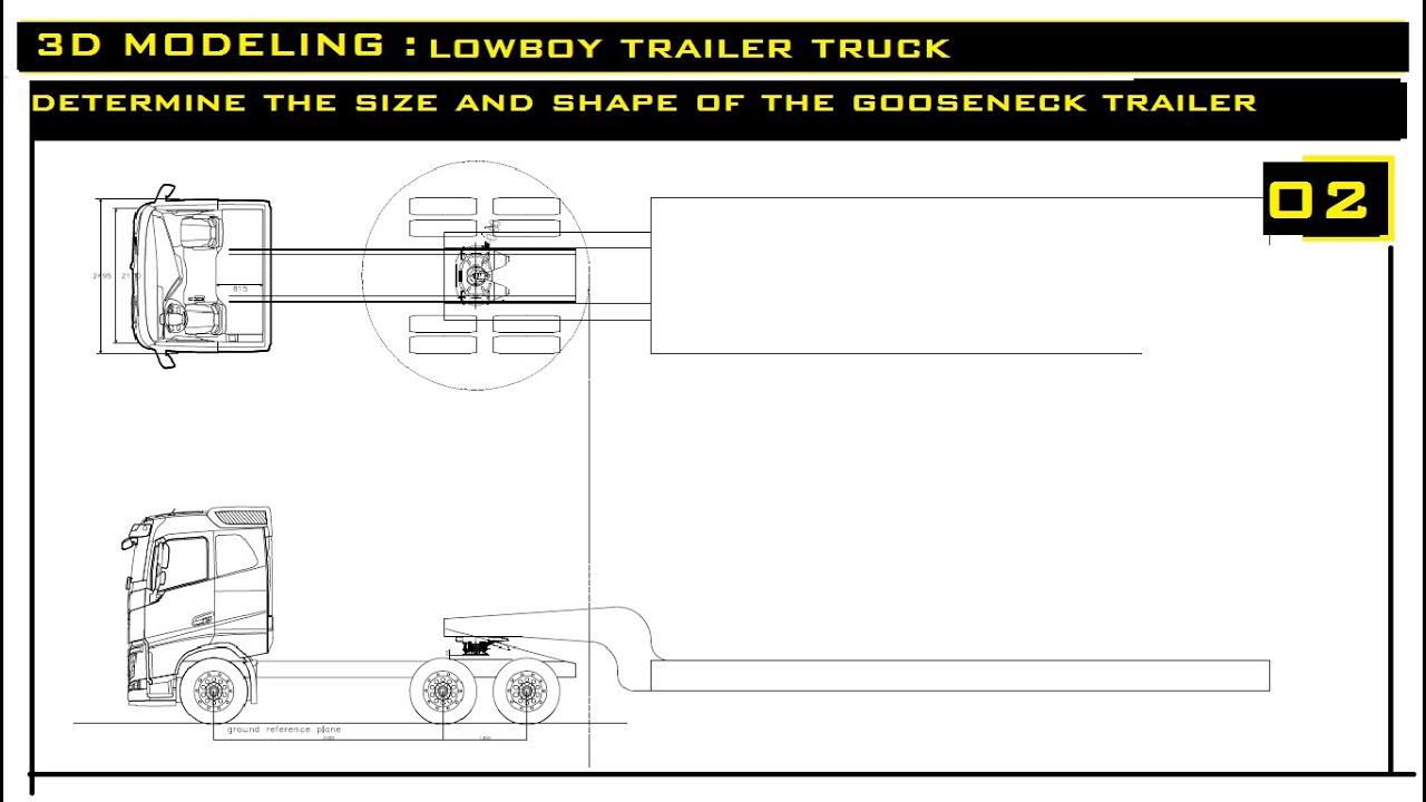 3D MODELING TRAILER TRUCK Part 2 : ( Determine the size and shape of the gooseneck trailer )