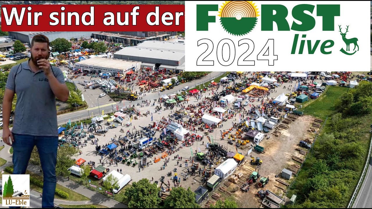 FORST LIVE 2024 | Demoshow für Forsttechnik in Offenburg | Wir schauen uns um!