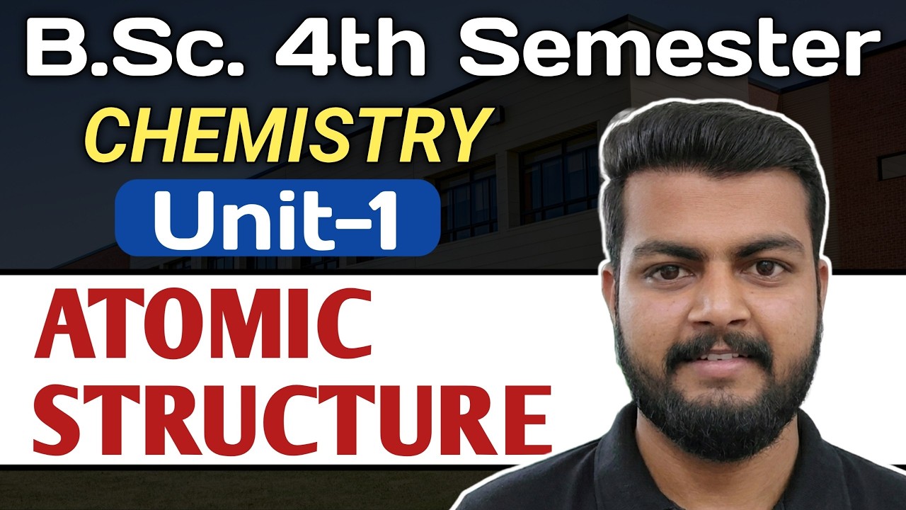 Atomic Structure Chemistry bsc 4th Semester. Chemistry B.Sc. 4th Semester. Atomic Structure in 1shot