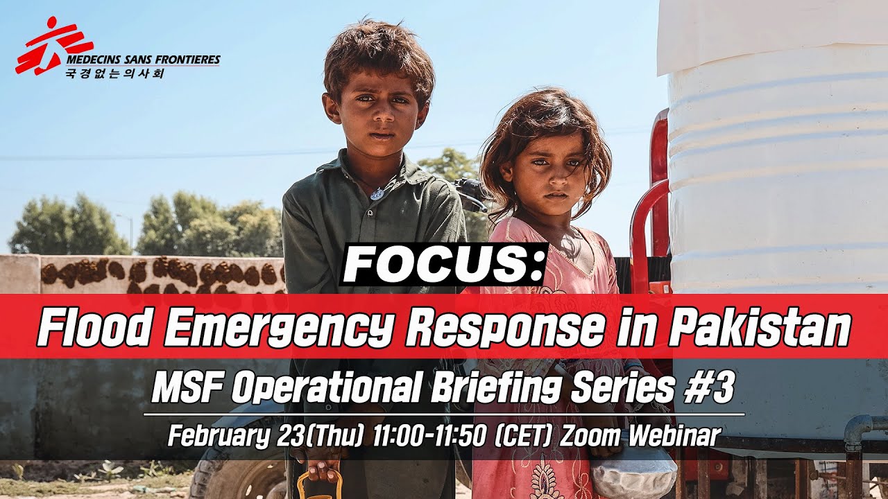 [FOCUS (English version)] MSF Operational Briefing: Flood Emergency Response in Pakistan