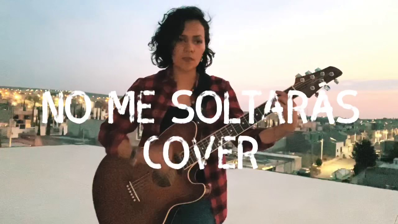 No me soltarás -cover