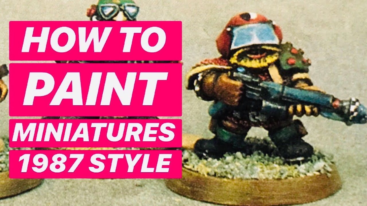 How to Paint Miniatures 1987 Style Tutorial - Oldhammer