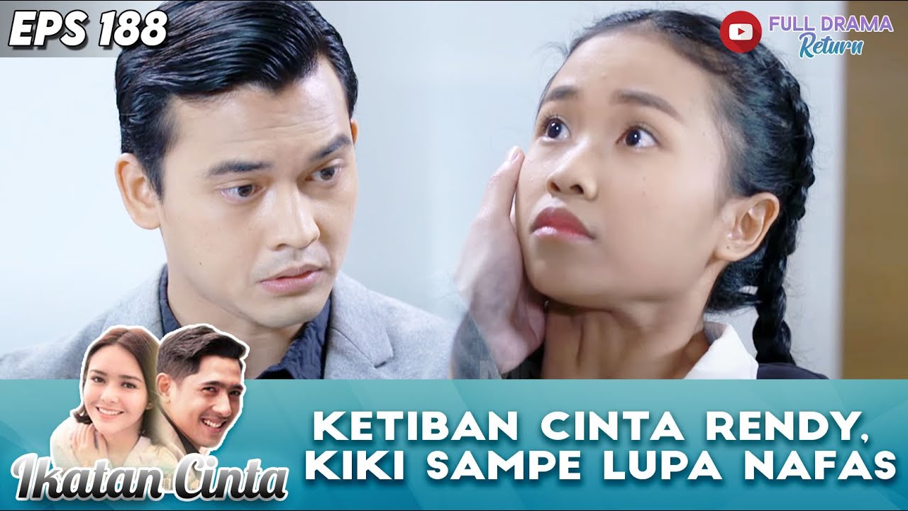 KETIBAN CINTA RENDY, KIKI SAMPE LUPA NAFAS - IKATAN CINTA