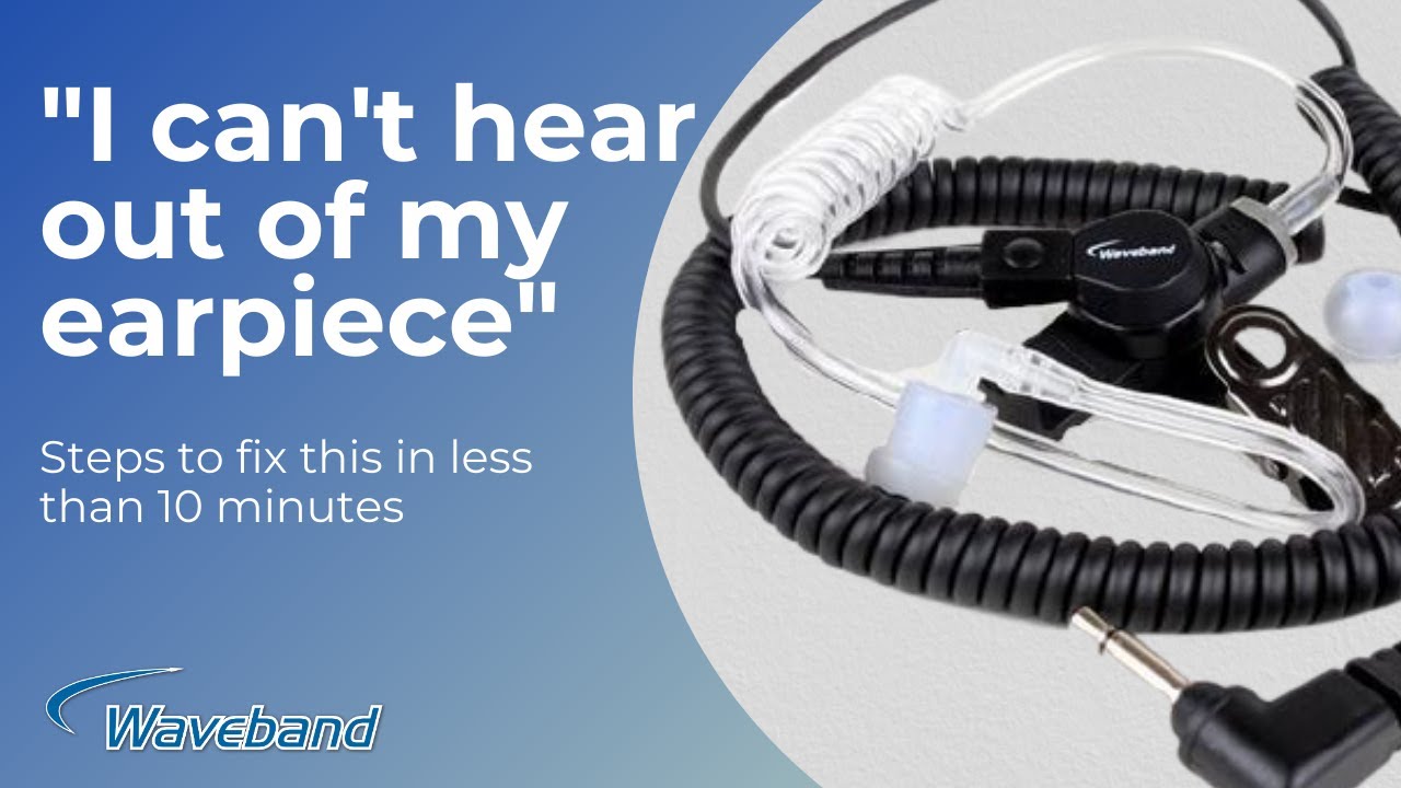 Two-Way Radio Acoustic Tube Earpiece Troubleshooting In 5 Easy Steps