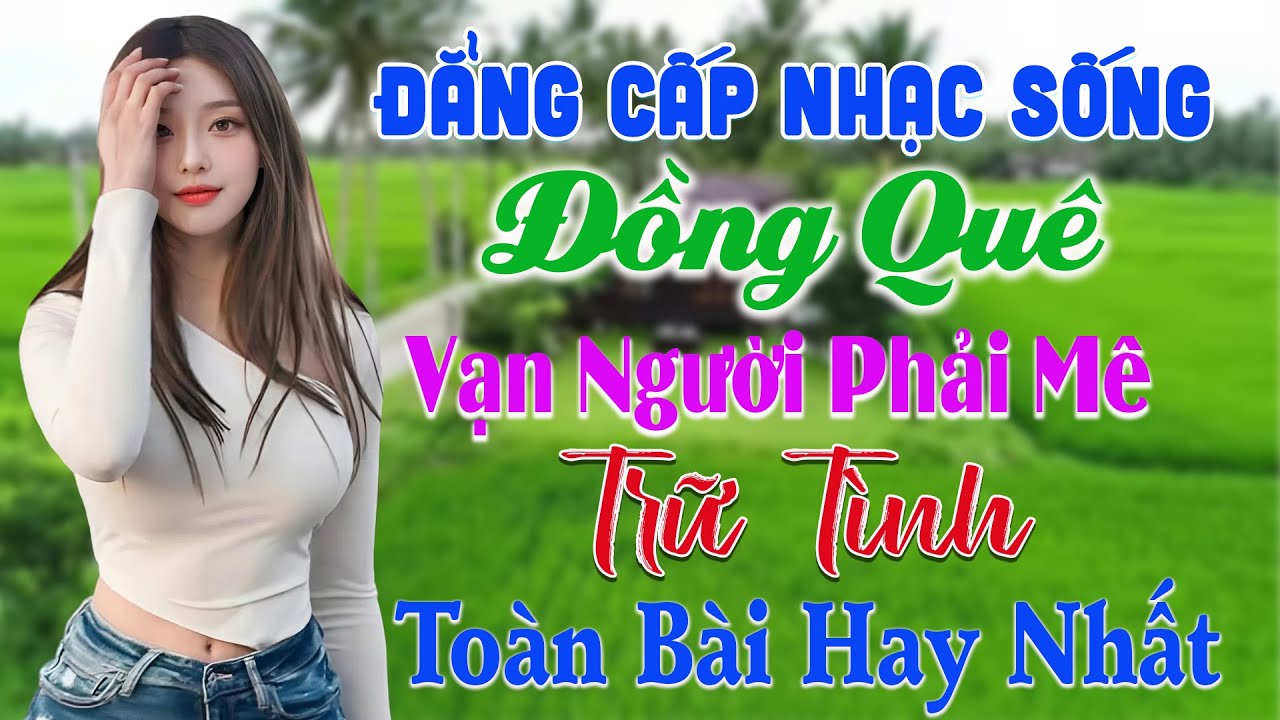 Lk Nhạc Sống Đồng Quê Disco Remix 2026 Sôi Động Cực Hay ✨ Nhạc Sống Thôn Quê Hay Nghe Phê Ngay