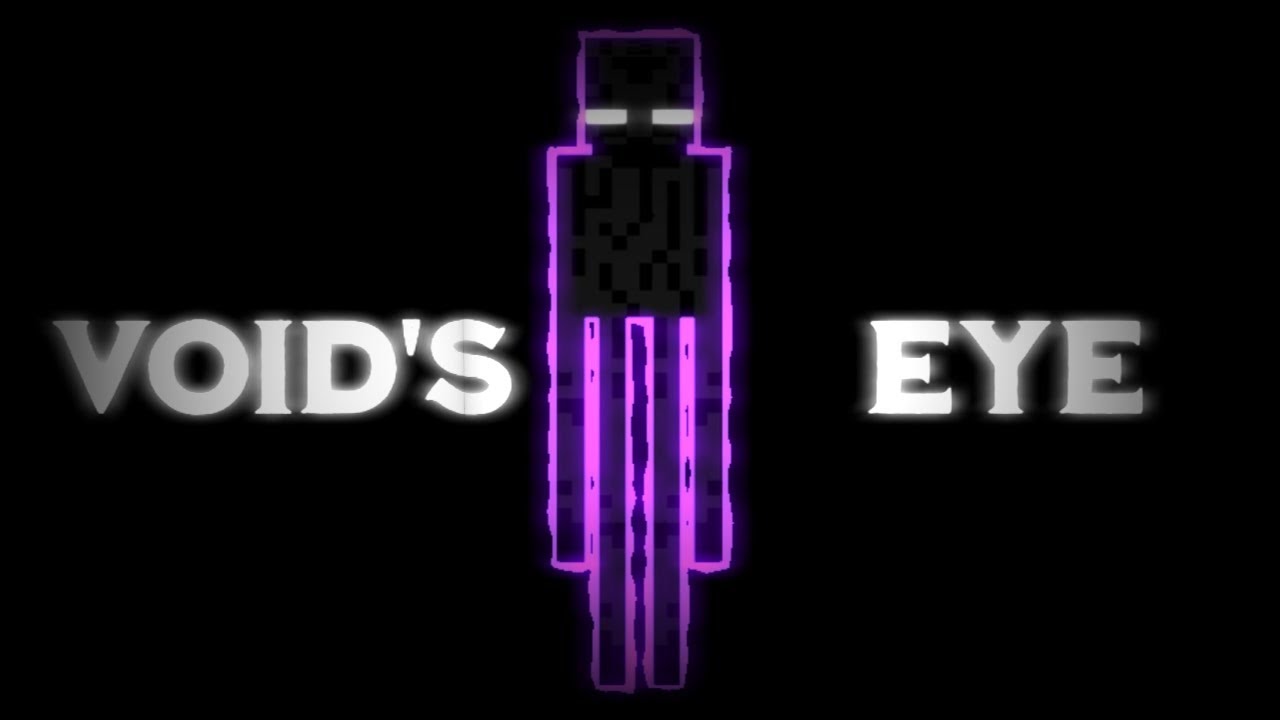 Void's Eye [Bloodlust sung by Steve, an Enderman, and Herobrine]