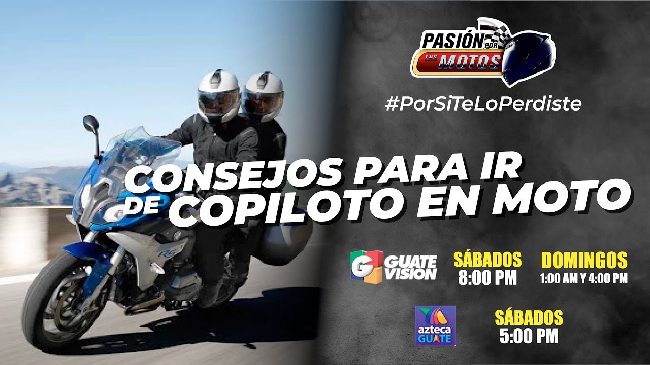 PASI&Oacute;N POR LAS MOTOS, CONSEJOS PARA COPILOTO