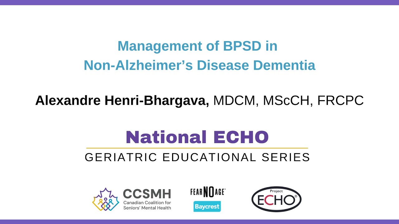 National ECHO Fall 2024:   Management of BPSD in Non-Alzheimer's Disease Dementia (Session 5)