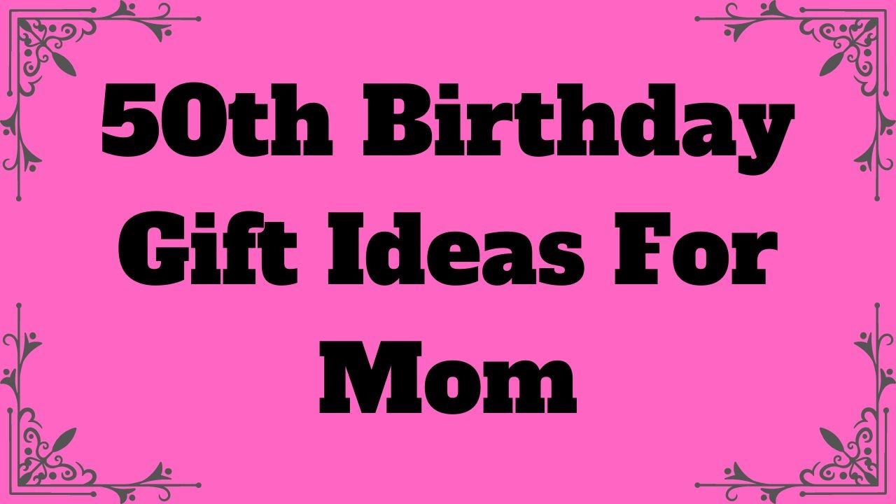 50th Birthday Gift Ideas For Mom | Gift Ideas For Mom From Daughter | 50th Birthday Gifts For Women