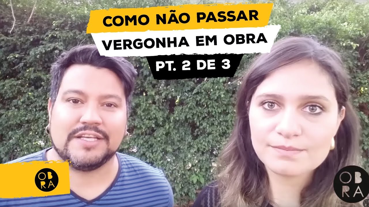 2º segredo para não passar vergonha na obra - parte 2 de 3