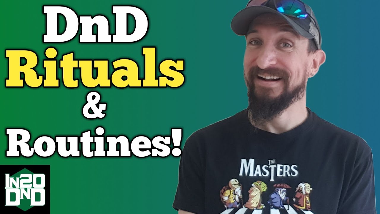 DnD Rituals! How Rituals & Routines will help your game and your life! DnDaily Vlog #367 D&D and RPG