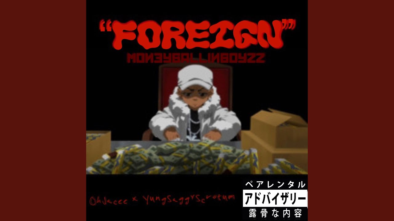 Foreign (feat. YungSaggyScrotum) (OG Version )