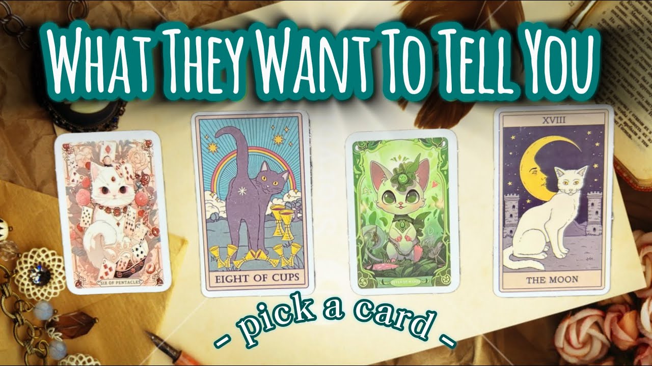 Here’s What They Want To Say 💌 - PICK A CARD -