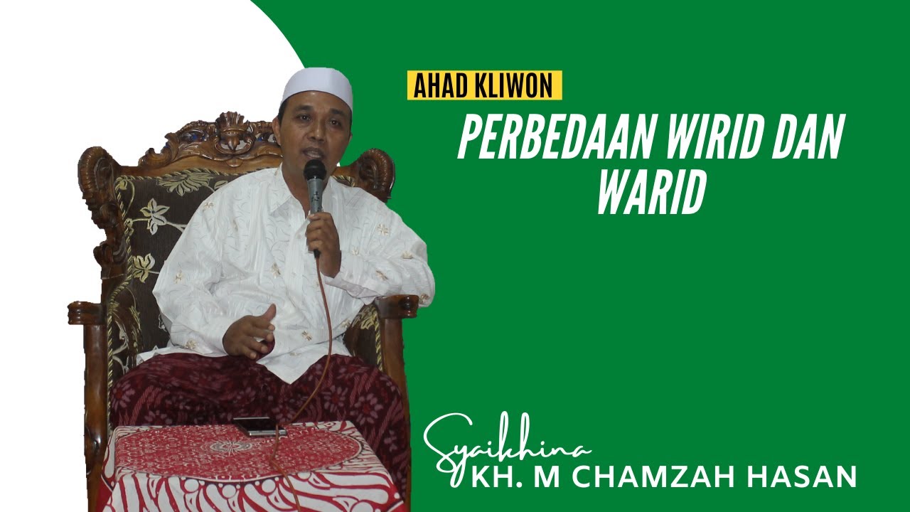 Perbedaan Wirid dan Warid | KH. M Chamzah Hasan