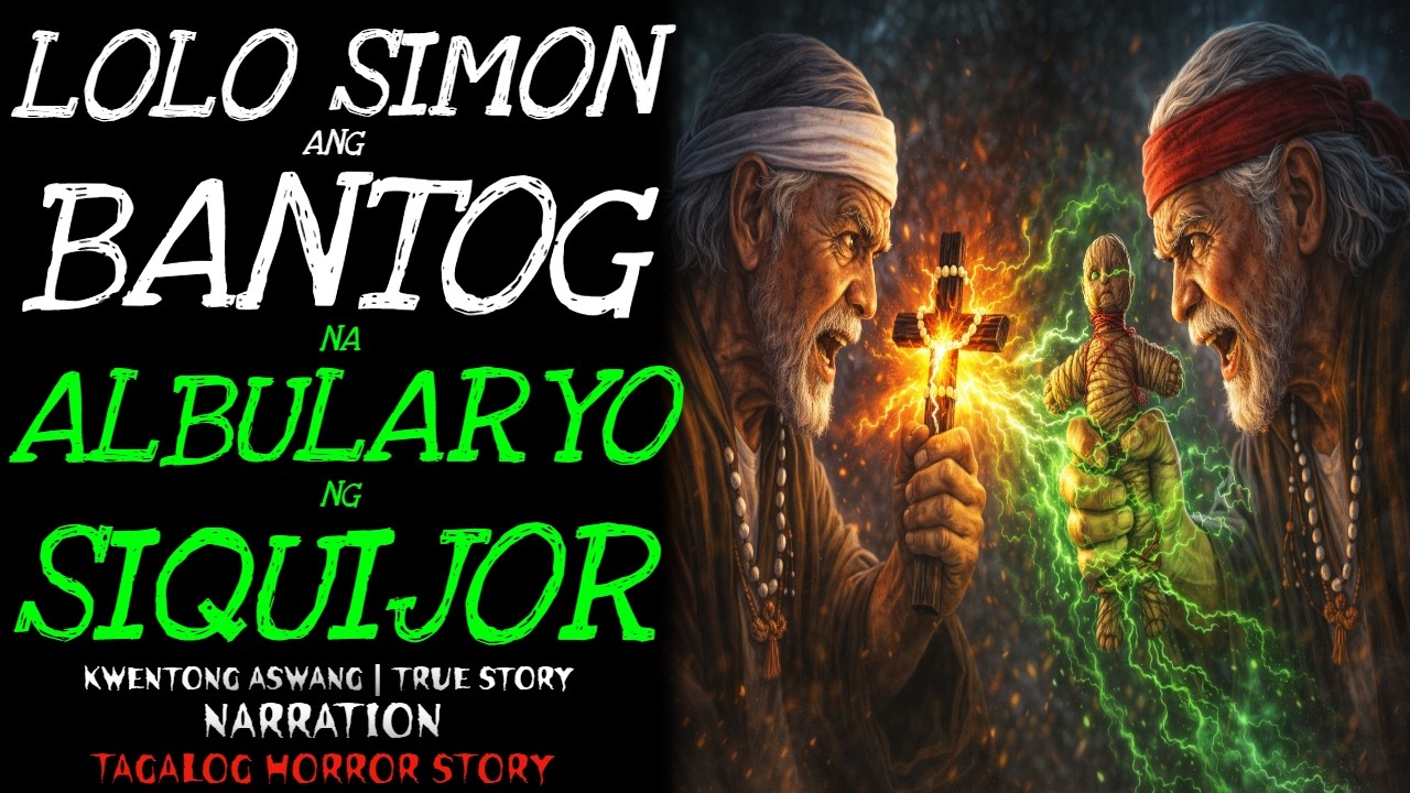 LOLO SIMON ANG BANTOG NA ALBULARYO SA SIQUIJOR | Kwentong Aswang | true Story