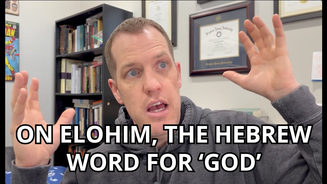 On Elohim, the Hebrew Word for "God"