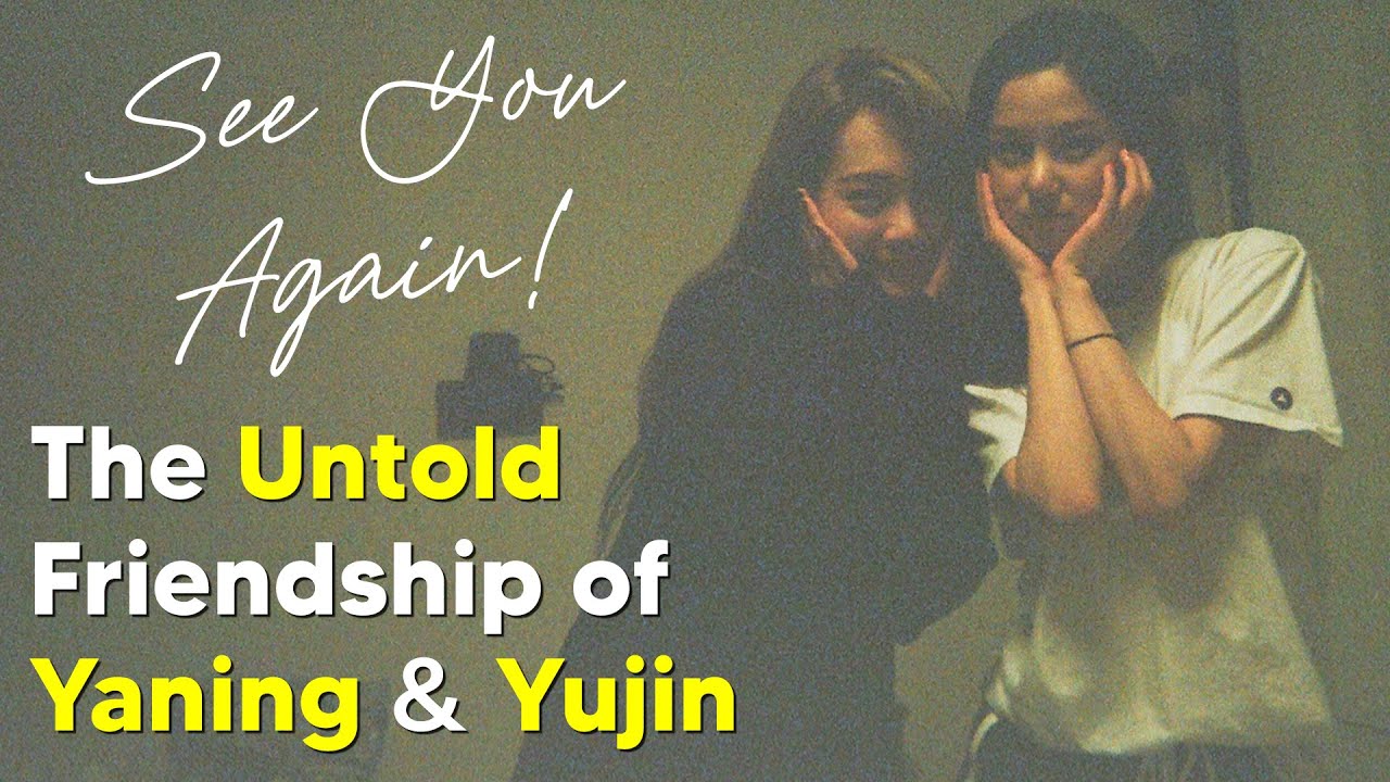 A Tribute to Yaning and Yujin's Friendship - See You Again FMV #GirlsPlanet999