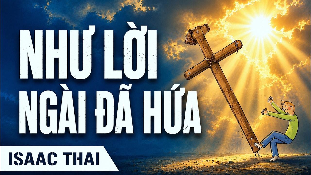 Như Lời Ngài Đã Hứa - Thánh Ca Hay Nhất ( Isaac Thái )