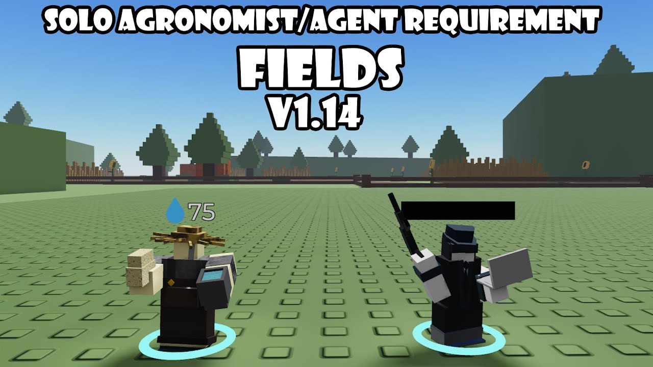 Solo Agronomist/Agent Requirement V1.14/V1.17 [Outdated] | World Tower Defense