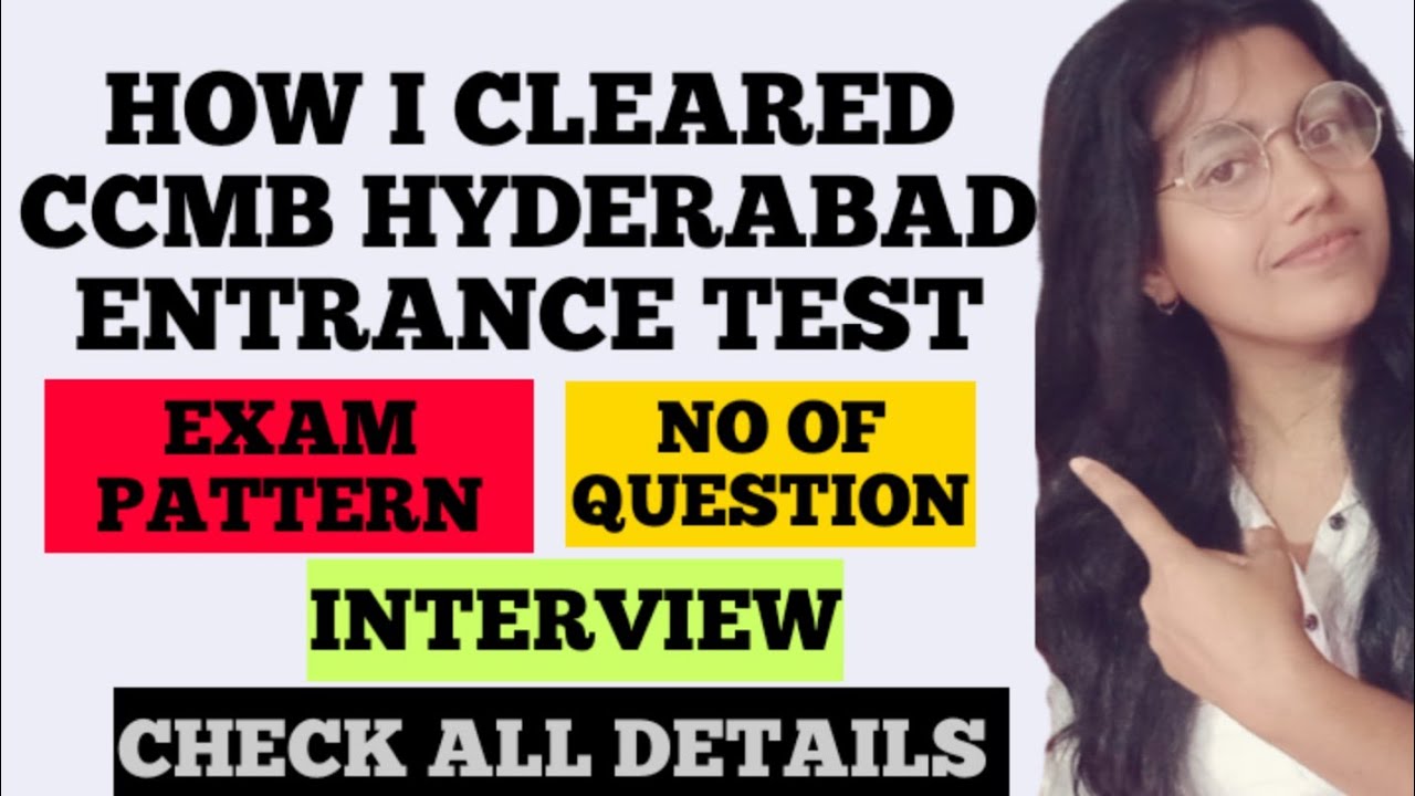 HOW I CLEARED CCMB HYDERABAD ENTRANCE TEST || EXAM PATTERN || NO OF QUESTION || INTERVIEW || CHECK |