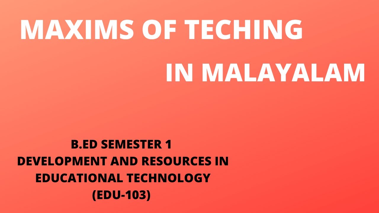 MAXIMS OF TEACHING || B.ED || IN MALAYALAM