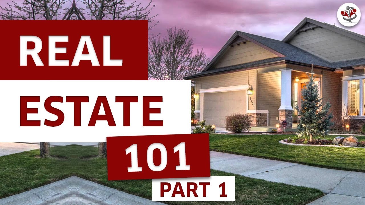 Part 1 - Real Estate Investing 101 Series - What Every Real Estate Investor Must Know