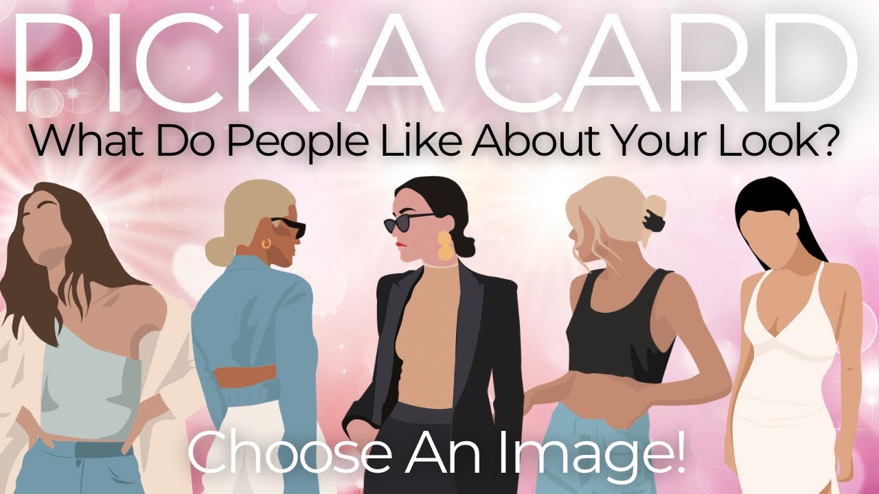 What Do People Like About Your Look/Image⁉️💇🏻‍♀️💅🏼🤩🔮tarot + remote viewing🔮👁️