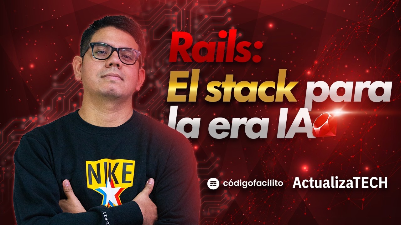 Rails en la era de la IA -  Sesiones ActualizaTECH